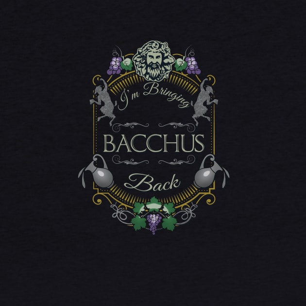 Bringing Bacchus Back Tee by KennefRiggles